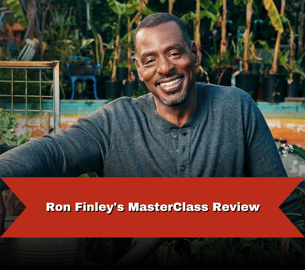 Ron Finley's MasterClass Review