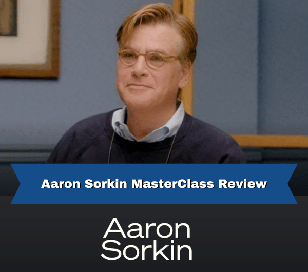Aaron Sorkin MasterClass Review