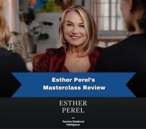 Esther Perel’s Masterclass review