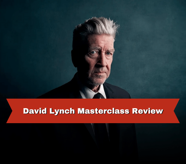 David Lynch Masterclass Review