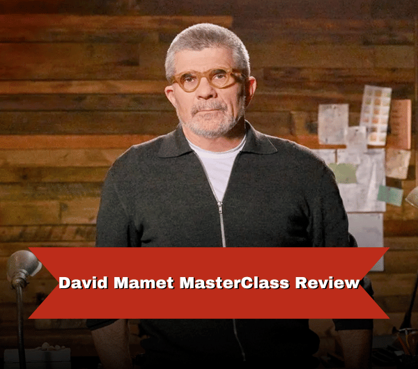 David Mamet MasterClass Review